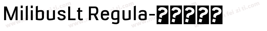 MilibusLt Regula字体转换
